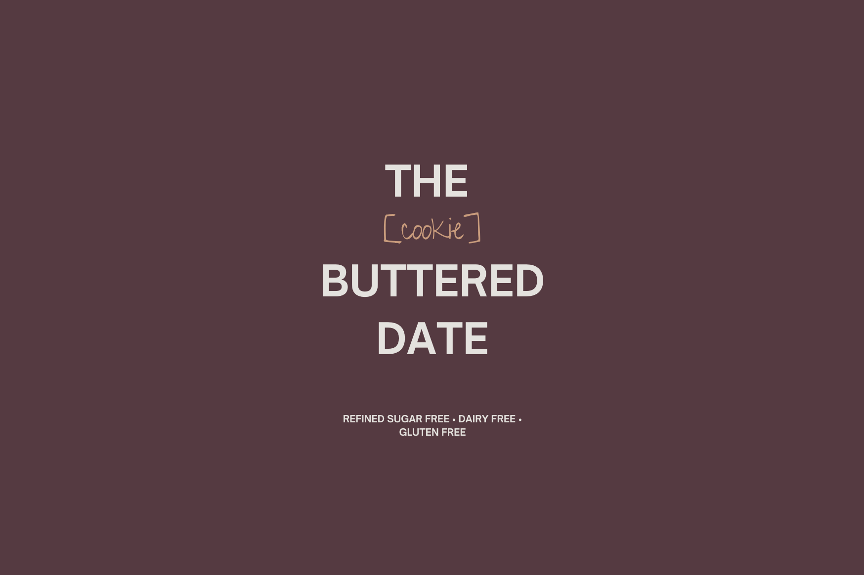 The [Cookie] Buttered Date